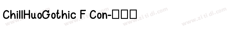 ChillHuoGothic F Con字体转换